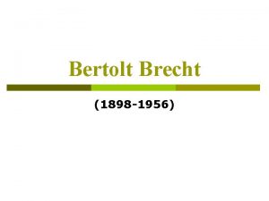 Bertolt Brecht 1898 1956 Biografa p l naco