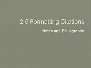 2 5 Formatting Citations Notes and Bibliography NotesBibliography