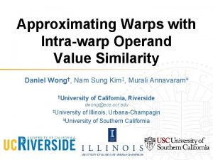 Approximating Warps with Intrawarp Operand Value Similarity Daniel