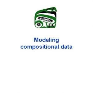 Modeling compositional data Background NAPAP 1980s Workshop on