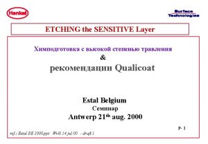 ETCHING the SENSITIVE Layer Qualicoat Estal Belgium Antwerp