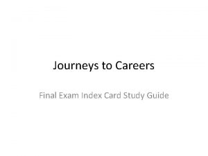 Journeys to Careers Final Exam Index Card Study