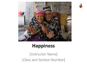 Happiness Instructor Name Class and Section Number Below