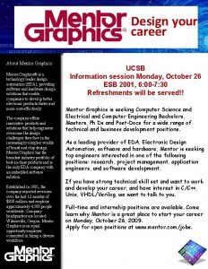 Design your career About Mentor Graphics Mentor Graphics