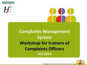 Complaints Management System Workshop for trainers of Complaints