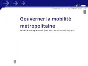 Gouverner la mobilit mtropolitaine Une nouvelle organisation pour