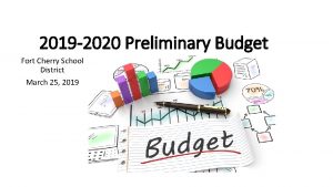 2019 2020 Preliminary Budget Fort Cherry School District