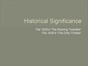 Historical Significance The 1920s The Roaring Twenties The