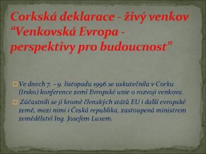 Corksk deklarace iv venkov Venkovsk Evropa perspektivy pro