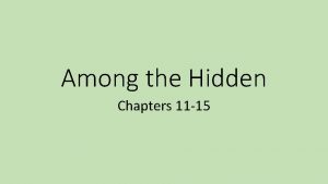 Among the Hidden Chapters 11 15 Chapter 11