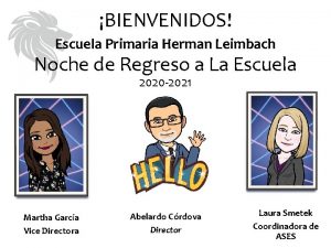 BIENVENIDOS Escuela Primaria Herman Leimbach Noche de Regreso