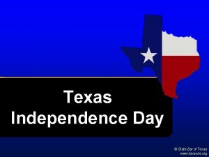 Texas Independence Day State Bar of Texas www