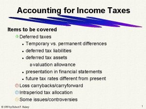 Accounting for Income Taxes Items to be covered