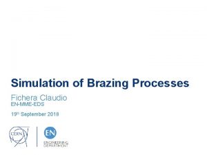 Simulation of Brazing Processes Fichera Claudio ENMMEEDS 19
