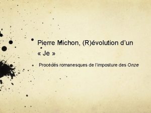 Pierre Michon Rvolution dun Je Procds romanesques de