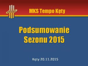 MKS Tempo Kty Podsumowanie Sezonu 2015 Kty 20