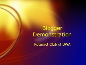 Blogger Demonstration Rotaract Club of UWA All you