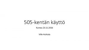 505 kentn kytt Kumea 23 11 2016 Ville