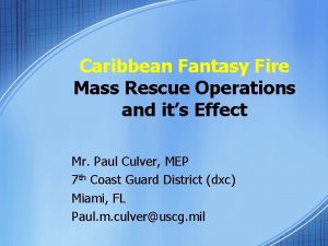 Caribbean Fantasy Fire Mass Rescue Operations and its