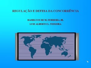 REGULAO E DEFESA DA CONCORRNCIA HAMILTON DE M