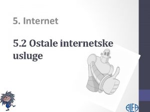 5 Internet 5 2 Ostale internetske usluge Internetske