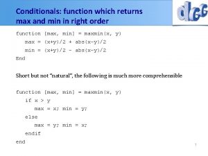 Conditionals function which returns max and min in