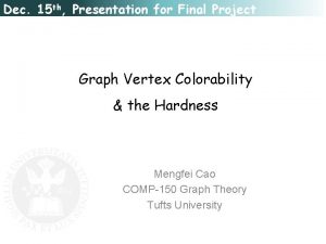 Dec 15 th Presentation for Final Project Graph