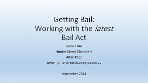 Getting Bail Working with the latest Bail Act