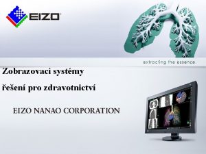 Zobrazovac systmy een pro zdravotnictv www eizo cz