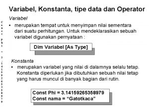 Variabel Konstanta tipe data dan Operator C o