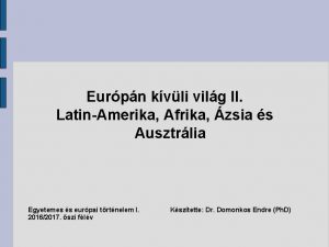 Eurpn kvli vilg II LatinAmerika Afrika zsia s