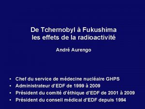 De Tchernobyl Fukushima les effets de la radioactivit