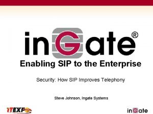 Enabling SIP to the Enterprise Security How SIP