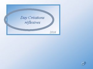 Day Crations rflexives 2016 Depuis 1910 le sanctuaire