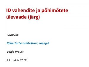 ID vahendite ja phimtete levaade jrg ICM 0018