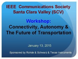 IEEE Communications Society Santa Clara Valley SCV Workshop
