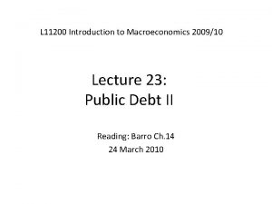 L 11200 Introduction to Macroeconomics 200910 Lecture 23