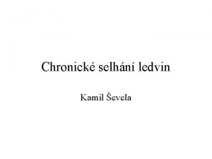 Chronick selhn ledvin Kamil evela CHRONICK SELHN LEDVIN