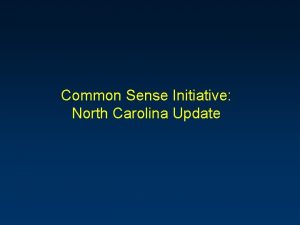 Common Sense Initiative North Carolina Update Common Sense