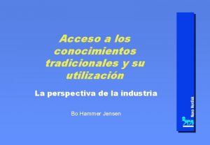 Acceso a los conocimientos tradicionales y su utilizacin