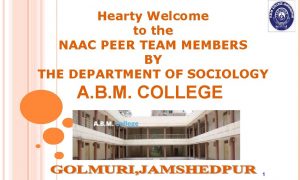 Hearty Welcome to the NAAC PEER TEAM MEMBERS