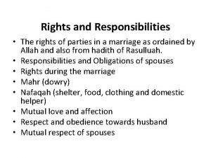 Rights and Responsibilities The rights of parties in