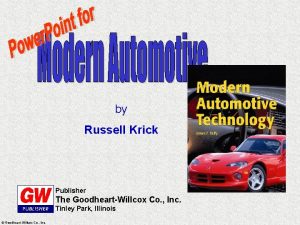 by Russell Krick Publisher The GoodheartWillcox Co Inc