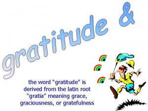 the word gratitude is derived from the latin