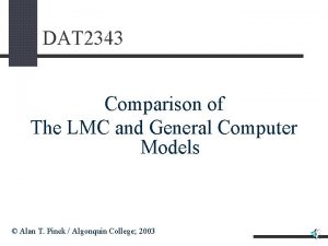DAT 2343 Comparison of The LMC and General