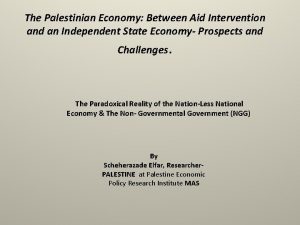 The Palestinian Economy Between Aid Intervention and an