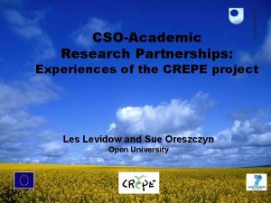 CSOAcademic Research Partnerships Experiences of the CREPE project