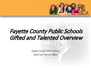 Fayette County Public Schools Gifted and Talented Overview