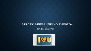 TRCANI LINZER PRHKO TIJESTO AJNO PECIVO DOBAR DAN