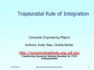Trapezoidal Rule of Integration Computer Engineering Majors Authors